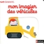 Mon imagier des vehicules