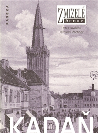 Zmizelé Čechy Kadaň