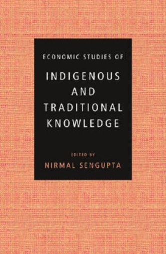 Economic Studies of Indigenous and Traditional Knowledge