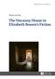 The Uncanny House in Elizabeth Bowen's Fiction
