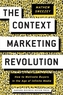 The Context Marketing Revolution