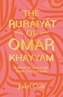 The Rubaiyat of Omar Khayyam