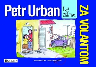 Petr Urban bez zábran Za volantom