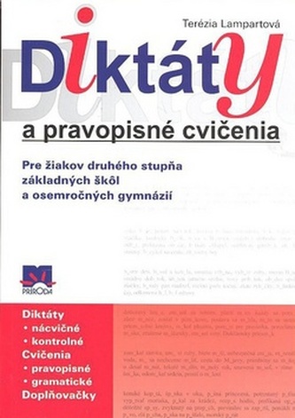 Diktáty a pravopisné cvičenia Pre žiakov druhého stupňa základných škôl