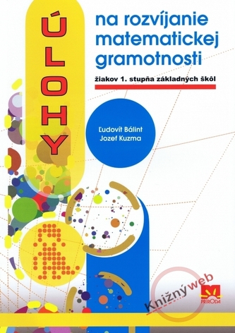 Úlohy na rozvíjanie matematickej gramotnosti žiakov 1. stupňa základných škôl