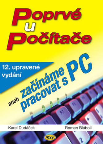 Poprvé u počítače aneb Začínáme pracovat s PC