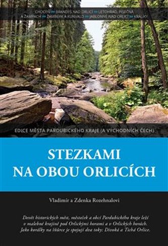 Stezkami na obou Orlicích Stezkami na obou Orlicích