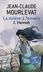 La Riviere a l'envers 2/Hannah