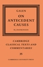 Galen: On Antecedent Causes