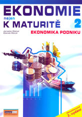 Ekonomie nejen k maturitě 2 (2.vydání)