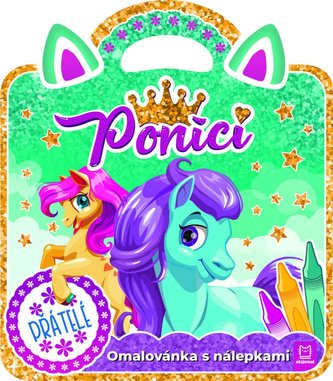 Poníci – Přátelé / Omalovánka s nálepkami