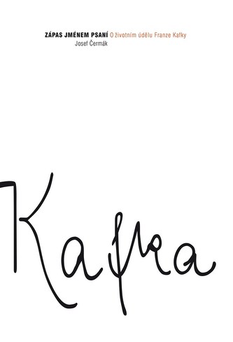 Kafka Zápas jménem psaní Kafka Zápas jménem psaní