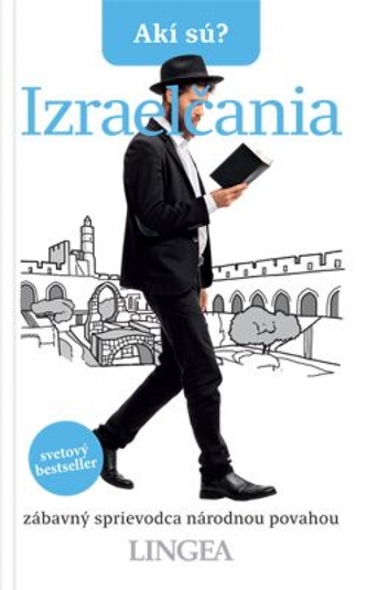 Akí sú? Izraelčania Akí sú? Izraelčania
