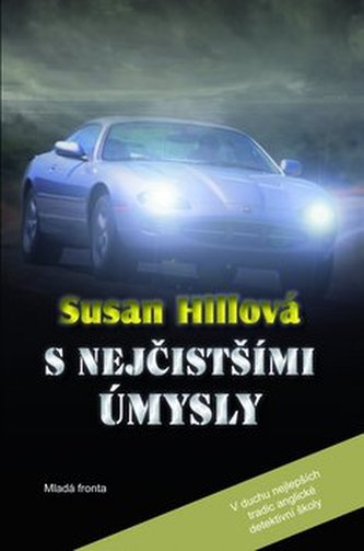 S nejčistšími úmysly