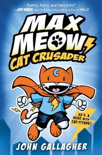 Max Meow: Cat Crusader Book 1