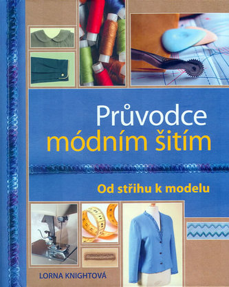 Průvodce módním šitím Průvodce módním šitím