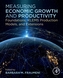Measuring Economic Growth and Productivity