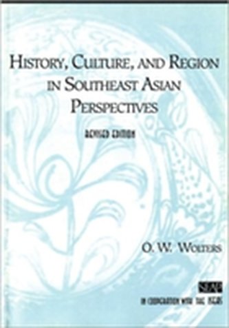 History, Culture, and Region in Southeast Asian Perspectives