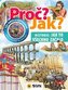 Proč? Jak? Historie: Jak to všechno začalo