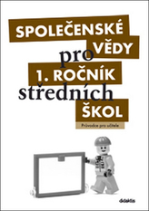 Společenské vědy pro 1.ročník SŠ - Průvodce pro učitele