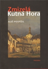 Zmizelá Kutná Hora