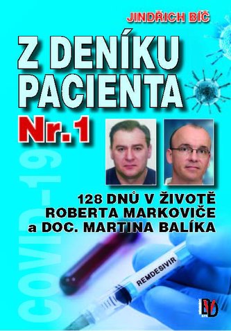 Z deníku pacientů Nr. 1 - 128 dnů v životě Roberta Markoviče a doc. Martina Balíka