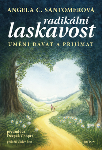 Radikální laskavost - Umění dávat a přijímat