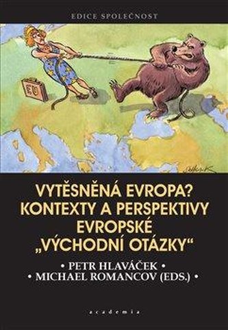 Vytěsněná Evropa? - Kontexty a perspektivy evropské „východní otázky