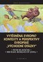 Vytěsněná Evropa? - Kontexty a perspektivy evropské „východní otázky