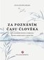 Cesta bílého jeřába II.: Za poznáním času člověka - 2. vydání