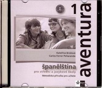 Aventura 1 - Španělština pro SŠ a JŠ - Metodická příručka - CD
