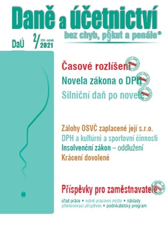 Daně a účetnictví bez chyb, pokut a penále  2/2021