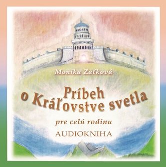 Príbeh o Kráľovstve svetla (Audiokniha)