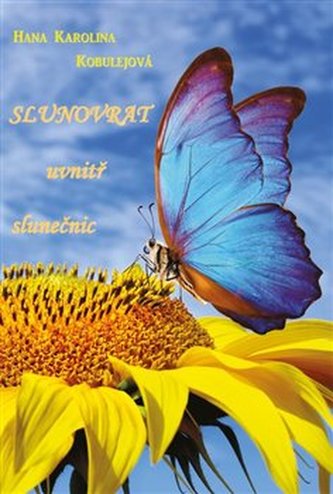 Slunovrat uvnitř slunečnic