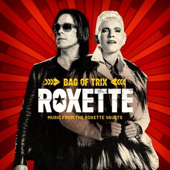 Bag of Trix (Music from the Roxette Vaults) Bag of Trix (Music from the Roxette Vaults)