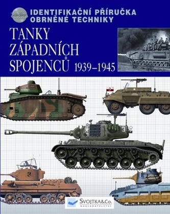 Tanky západních spojenců 1939 – 1945 Tanky západních spojenců 1939 – 1945