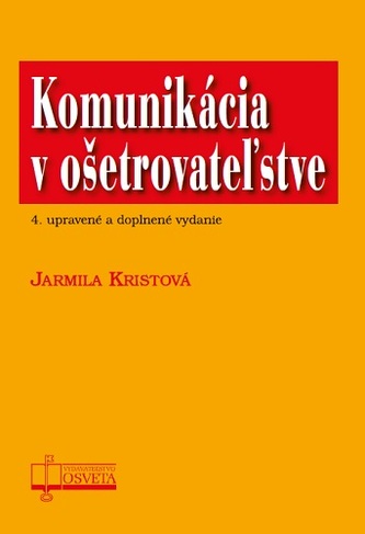 Komunikácia v ošetrovateľstve (4.vyd.)