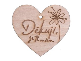 Dřevěné srdíčko Děkuji, že tě mám