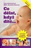 Co dělat, když dítě....