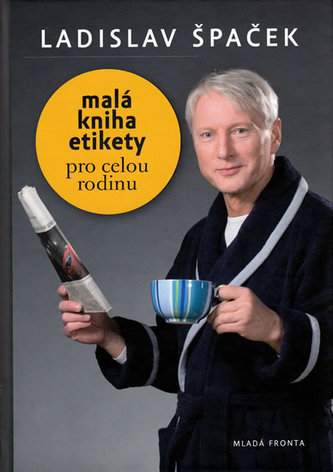 Malá kniha etikety pro celou rodinu