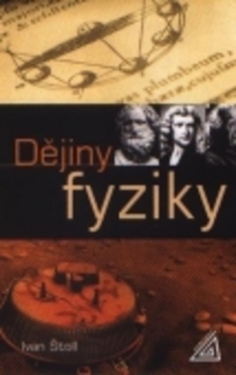 Dějiny fyziky Dějiny fyziky