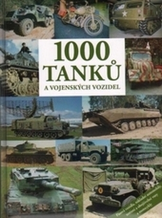 1000 tanků a vojenských vozidel