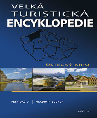 Velká turistická encyklopedie Ústecký kraj