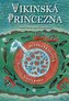 Vikinská princezna aneb Velké velrybí vyprávění