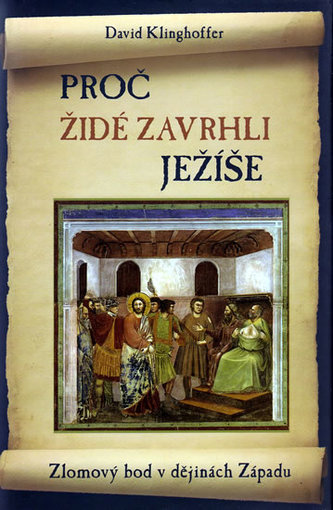 Proč Židé zavrhli Ježíše