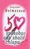 50 spôsobov ako zbaliť chlapa