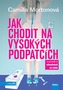 Jak chodit na vysokých podpatcích