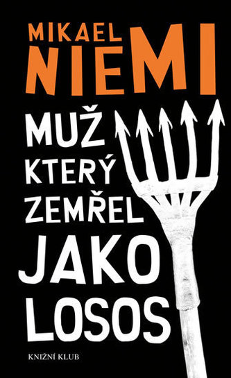 Muž který zemřel jako losos