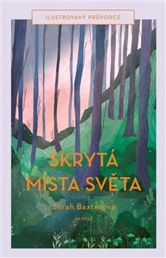Skrytá místa světa - Ilustrovaný průvodce