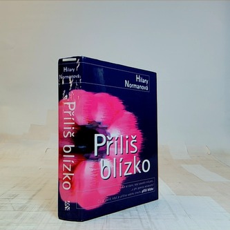 Příliš blízko